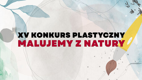 Xv Konkurs Plastyczny Malujemy Z Natury Gminny O Rodek Kultury